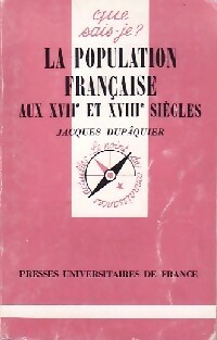 Immagine del venditore per La population fran?aise aux XVIIe et XVIIIe si?cles - Jacques Dup?quier venduto da Book Hmisphres