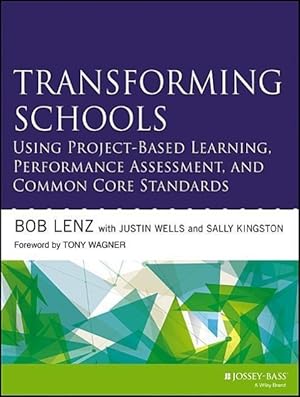 Bild des Verkufers fr Transforming Schools Using Project-Based Learning, Performance Assessment, and Common Core Standards zum Verkauf von moluna