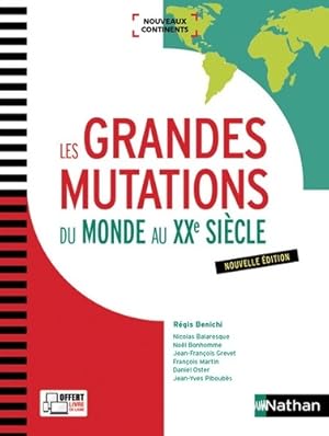 Les Grandes mutations du monde au XXe si cle - R gis Benichi