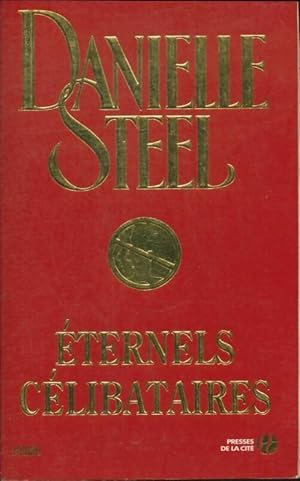 Image du vendeur pour Eternels c?libataires - Danielle Steel mis en vente par Book Hmisphres