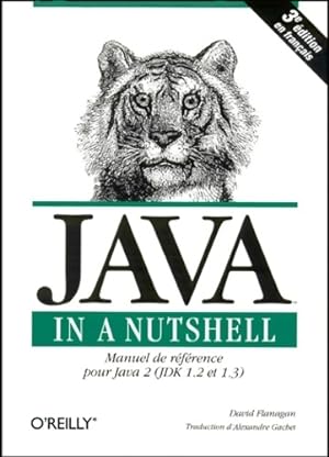 Java in a nutshell manuel de r f rence pour Java 2 - David Flanagan