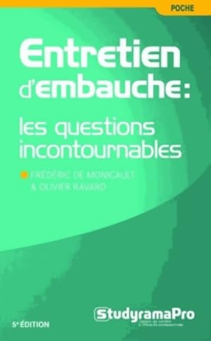 Seller image for Entretien d'embauche : Les questions incontournables - FREDERIC MONICAULT (DE) for sale by Book Hmisphres