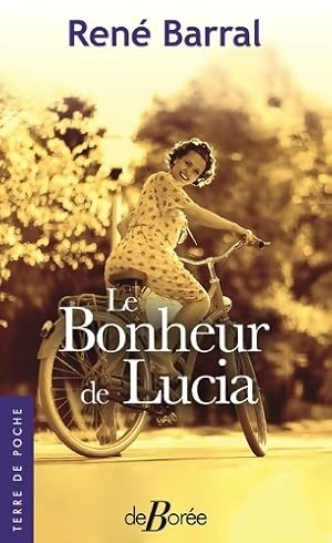 Le bonheur de Lucia - Ren? Barral