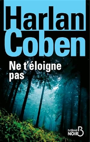 Ne t'?loigne pas - Harlan Coben