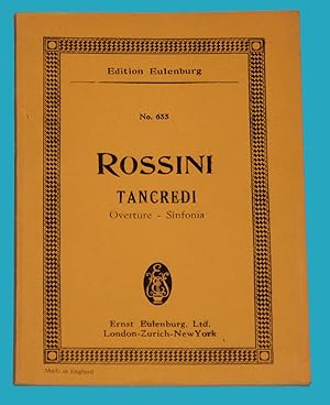 Rossini - Tancredi Overture - Sinfonia - Edition Eulenburg No. 655 ---