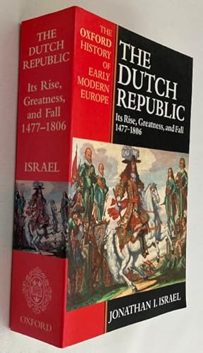 Bild des Verkufers fr The Dutch Republic. Its rise, greatness, and fall 1477-1806 zum Verkauf von Antiquariaat Clio / cliobook.nl