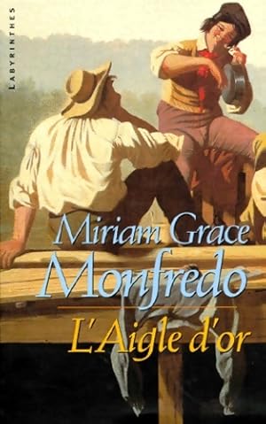 L'aigle d'or - Miriam-Grace Monfredo
