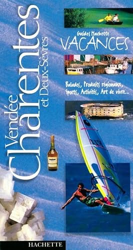 Vend e, Charentes et Deux S vres 2001 - Guide Hachette Vacances