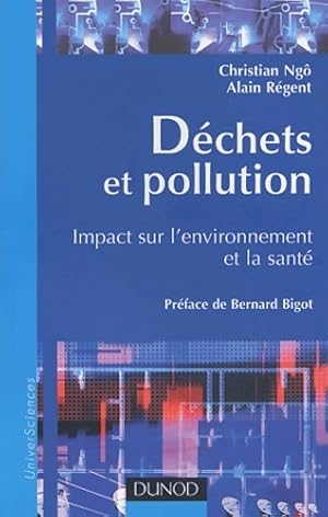 D chets et pollution : Impact sur l'environnement et la sant  - Christian Ngo