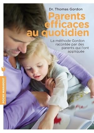 Parents efficaces au quotidien - Docteur Thomas Gordon