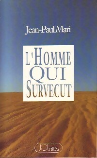 L'homme qui surv?cut - Jean-Paul Mari