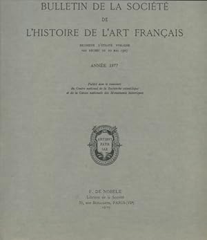 Bulletin de la soci t  de l'histoire de l'art fran ais 1977 - Collectif