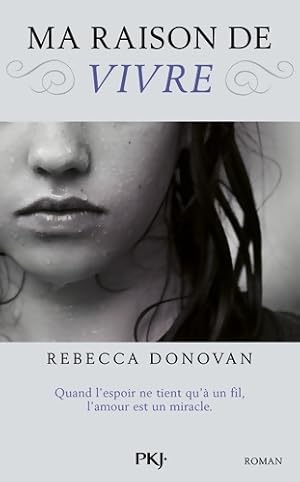 Ma raison de vivre - Rebecca Donovan