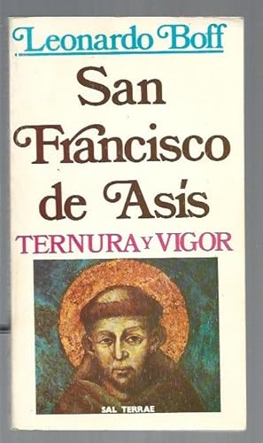 Imagen del vendedor de SAN FRANCISCO DE ASIS. TERNURA Y VIGOR a la venta por Desvn del Libro / Desvan del Libro, SL