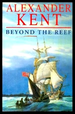 Seller image for BEYOND THE REEF - A Richard Bolitho Adventure for sale by W. Fraser Sandercombe