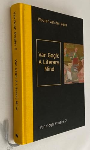 Van Gogh: A literary mind. Van Gogh Studies 2