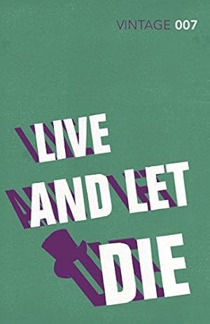 Seller image for Live and Let Die: Read the second gripping unforgettable James Bond novel (James Bond 007, 2) for sale by WeBuyBooks