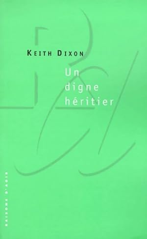 Bild des Verkufers fr Un digne h?ritier - Blair et le tchatch?risme - Keith Dixon zum Verkauf von Book Hmisphres