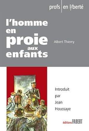 Seller image for L'Homme en proie aux enfants - Albert Thierry for sale by Book Hmisphres