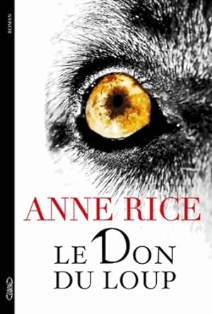 Le don du loup - Anne Rice