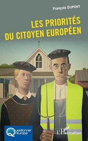 Les priorit s du citoyen europ en - Fran ois Dupont
