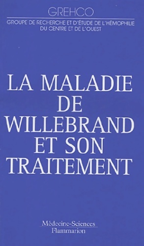 Bild des Verkufers fr La maladie de Willebrand et son traitement - Grehco zum Verkauf von Book Hmisphres