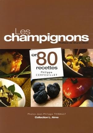 Bild des Verkufers fr Les champignons en 80 recettes - Philippe Cerfeuillet zum Verkauf von Book Hmisphres