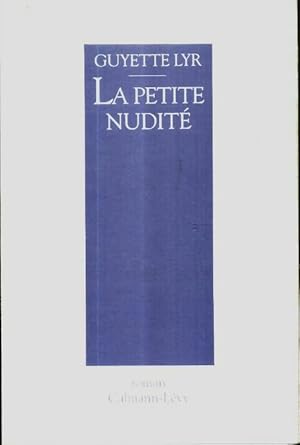 Bild des Verkufers fr La petite nudit? - Lyr Guyette zum Verkauf von Book Hmisphres