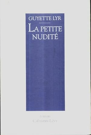 Immagine del venditore per La petite nudit? - Lyr Guyette venduto da Book Hmisphres