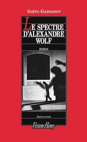 Seller image for Le Spectre d'Alexandre Wolf - Gaito Ivanovitch Gazdanov for sale by Book Hmisphres