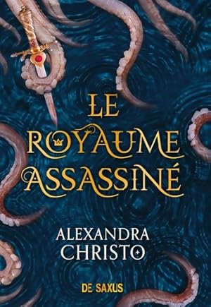 Seller image for Le royaume assassin? - Alexandra Christo for sale by Book Hmisphres