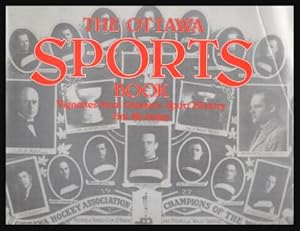 THE OTTAWA SPORTS BOOK - Vignettes from Ottawa's Sport History