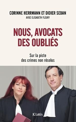 Nous avocats des oubli s : Sur la piste des crimes non r solus - Corinne Herrmann