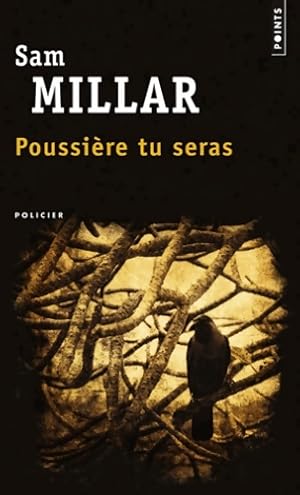 Poussi?re tu seras - Sam Millar