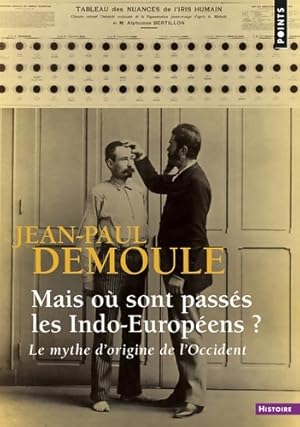 Bild des Verkufers fr Mais o? sont pass?s les Indo-Europ?ens ? : Le mythe d'origine de l'Occident - Jean-Paul Demoule zum Verkauf von Book Hmisphres