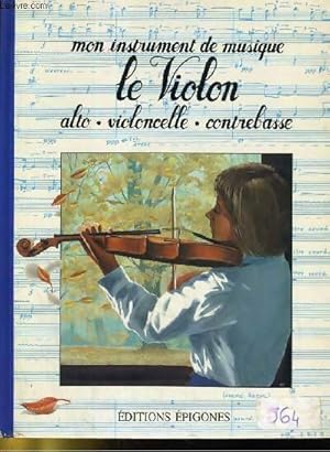 Le violon : Alto, violoncelle, contrebasse - Anne-Marie Caillard