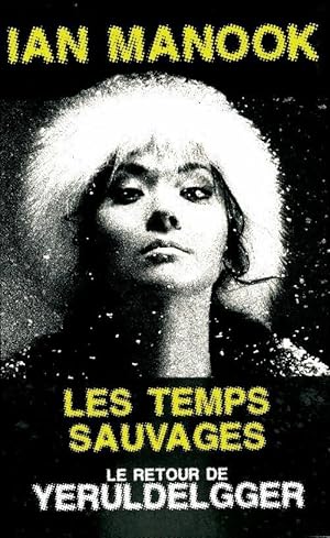 Image du vendeur pour Les temps sauvages - Ian Manook mis en vente par Book Hmisphres