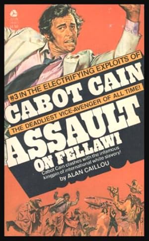 ASSAULT ON FELLAWI - A Cabot Cain Adventure