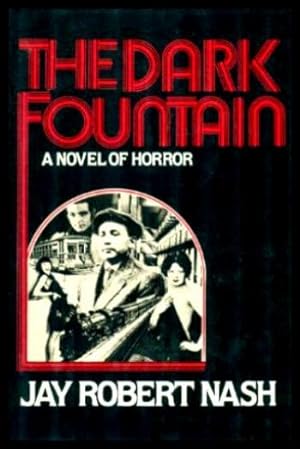 Image du vendeur pour THE DARK FOUNTAIN - A Novel of Horror mis en vente par W. Fraser Sandercombe