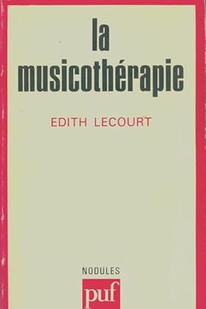 Image du vendeur pour La musicoth?rapie - Edith Lecourt mis en vente par Book Hmisphres