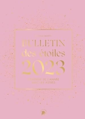 Bild des Verkufers fr Bulletin des ?toiles 2023 : L'?nergie de l'ann?e avec les astres - Luciana Calvetti zum Verkauf von Book Hmisphres