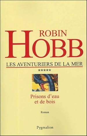 Prisons d'eau et de bois - Robin Hobb