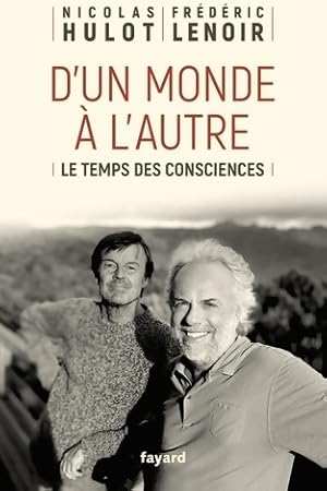 D'un monde   l'autre. Le temps des consciences - Fr d ric Lenoir