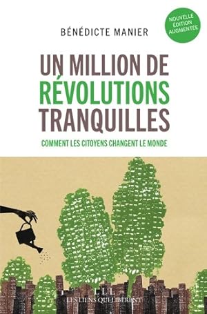 Un million de r volutions tranquilles - B n dicte Manier