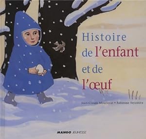 Image du vendeur pour Histoire de l'enfant et de l'oeuf - Jean-Claude Mourlevat mis en vente par Book Hmisphres