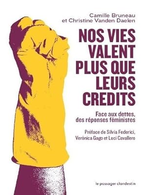 Nos vies valent plus que leurs cr dits : Face aux dettes des r ponses f ministes - Camille Bruneau