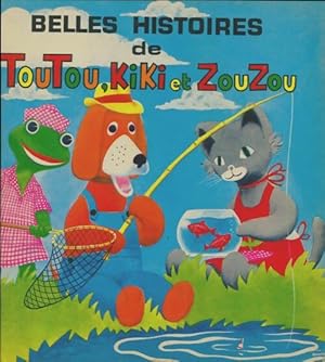 Belles histoires de Toutou, Kiki et Zouzou - Collectif