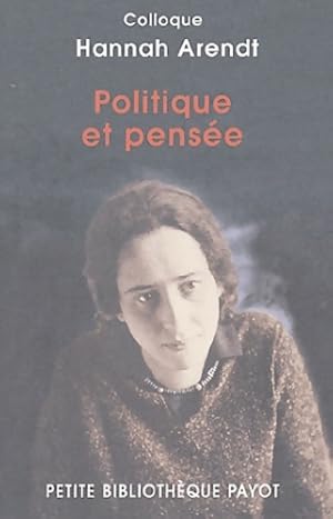 Politique et pens?e - Hannah Arendt