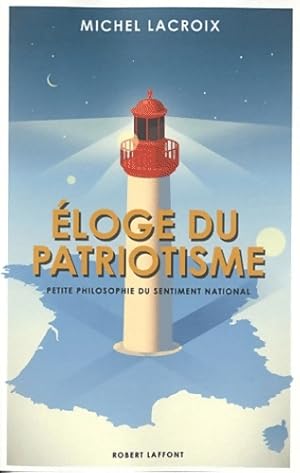?loge du patriotisme - Michel Lacroix