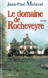 Le domaine de Rocheveyre - Jean-Paul Malaval